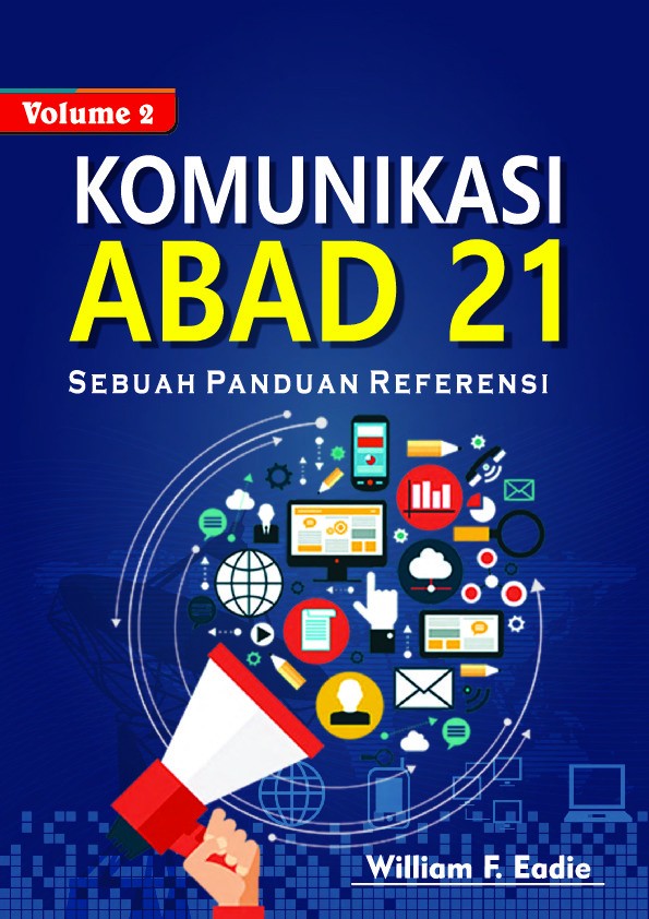 KOMUNIKASI ABAD 21, Sebuah Panduan Referensi ( volume 2 )